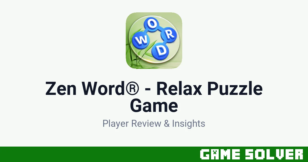 Zen Word® - Relax Puzzle Game - Oakever Games