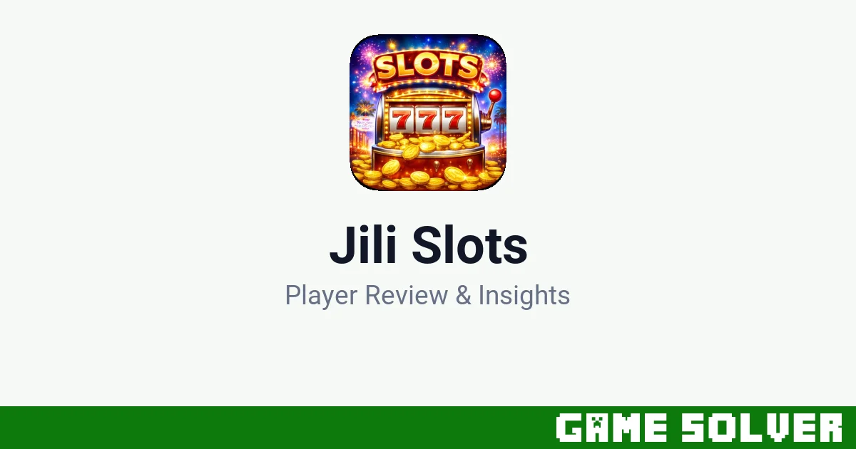 Jili Slots - WhatsGoodApps LLC
